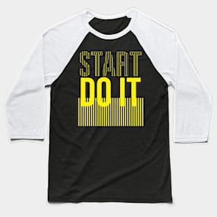 Start Do It Baseball T-Shirt